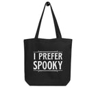 I PREFER SPOOKY Eco Tote Bag