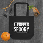 I PREFER SPOOKY Eco Tote Bag