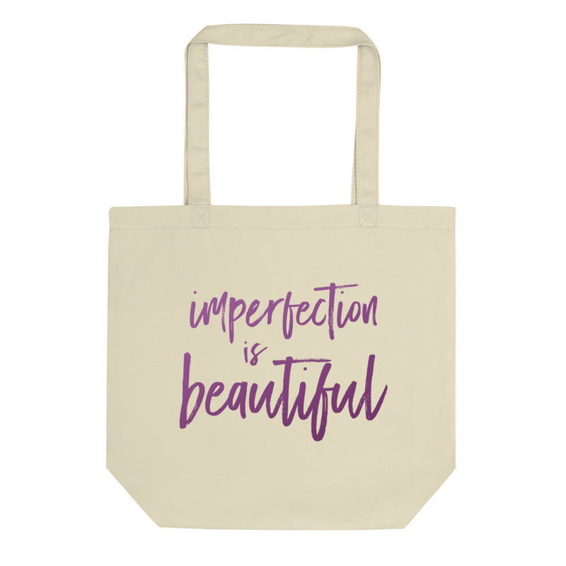 IMPERFECTION IS BEAUTIFUL Eco Tote Bag