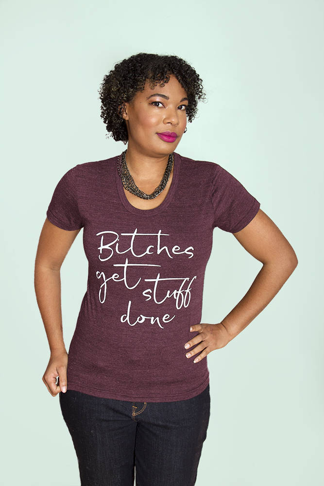 BITCHES GET STUFF DONE Women/Junior Fitted T-Shirt