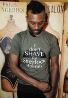 SHAVE FOR SHERLOCK Unisex T-shirt