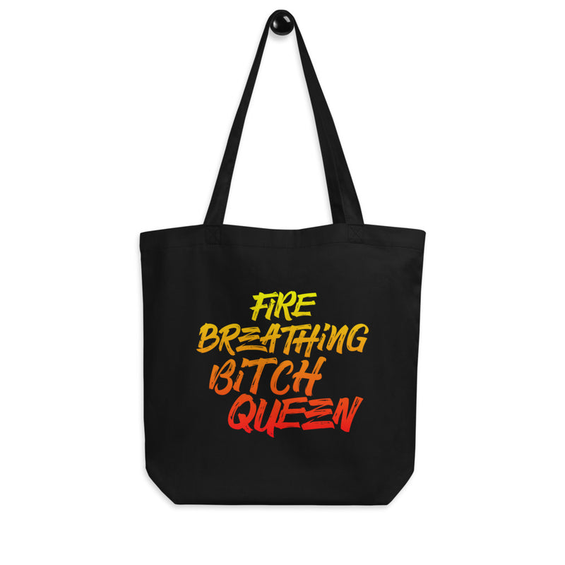 FIRE BREATHING BITCH QUEEN Eco Tote Bag