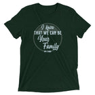 WE CAN BE YOUR FAMILY Unisex T-shirt