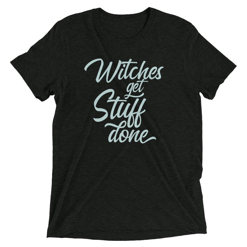 WITCHES GET STUFF DONE Unisex T-shirt