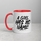 A GIRL HAS NO NAME Mug with Color Inside