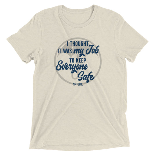 I THOUGHT IT WAS MY JOB Unisex T-shirt