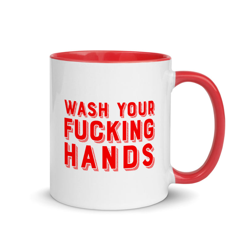 WASH YOUR FUCKING HANDS Mug with Color Inside