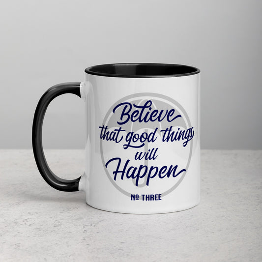 BELIEVE THAT GOOD THINGS WILL HAPPEN Mug with Color Inside
