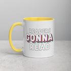 READERS GONNA READ Mug with Color Inside