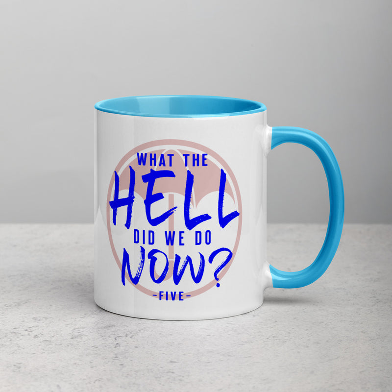 WHAT THE HELL DID WE DO NOW? Mug with Color Inside