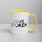 I HAVE SPOKEN Mug with Color Inside