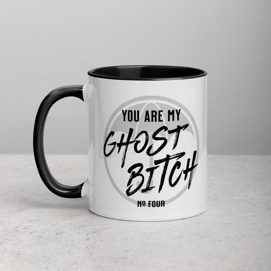 YOU ARE MY GHOST BITCH Mug with Color Inside