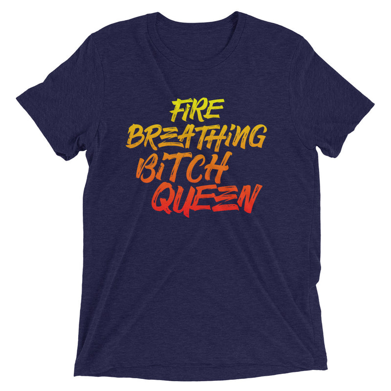 FIRE BREATHING BITCH QUEEN Unisex T-shirt
