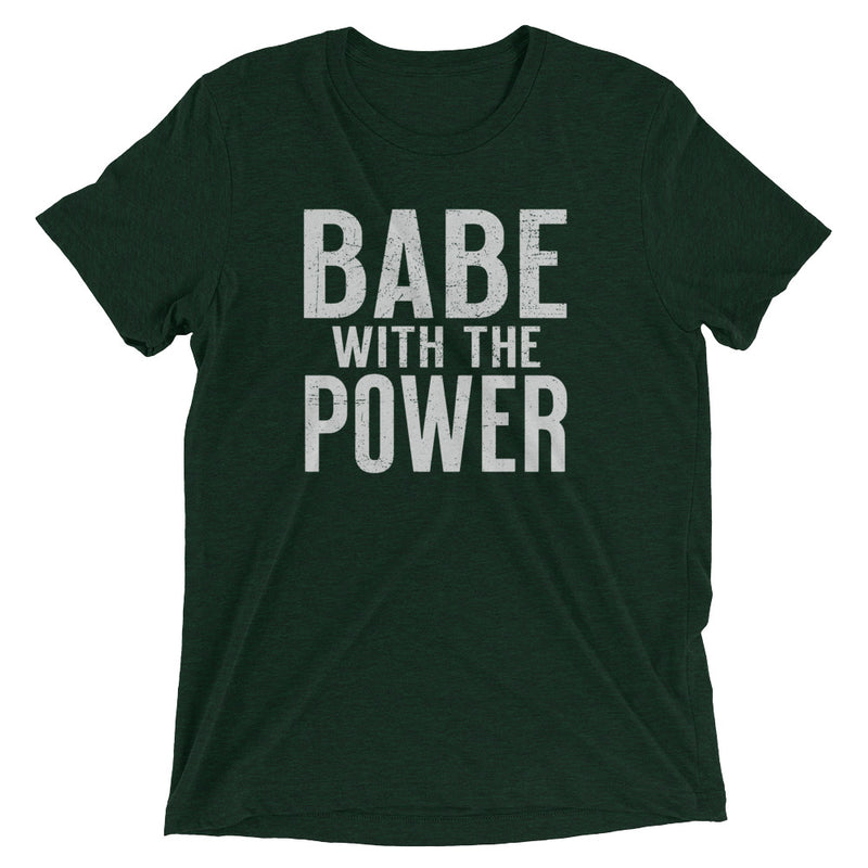 BABE WITH THE POWER Unisex T-shirt