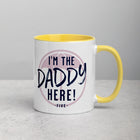 I'M THE DADDY HERE! Mug with Color Inside