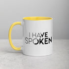 I HAVE SPOKEN Mug with Color Inside