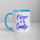 A VIRGIN LIT THE CANDLE Mug with Color Inside