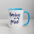 NAMELESS IS MY PRICE Mug with Color Inside