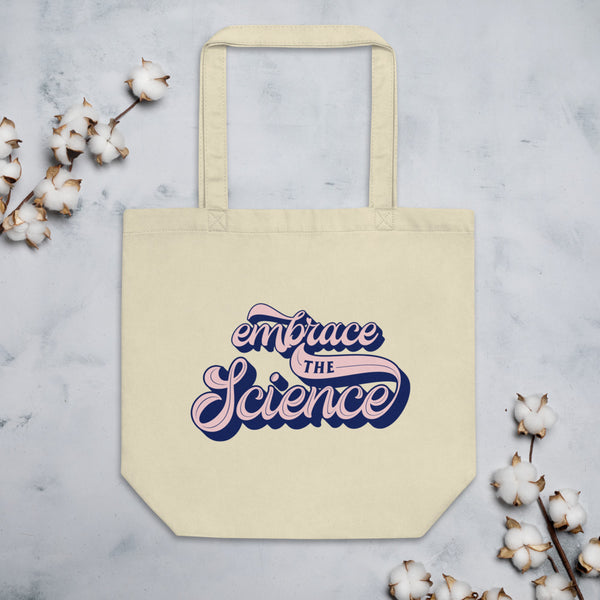 EMBRACE THE SCIENCE Eco Tote Bag
