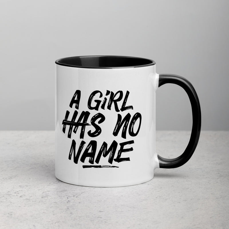 A GIRL HAS NO NAME Mug with Color Inside