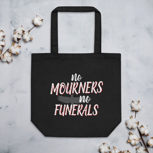 NO MOURNERS Eco Tote Bag