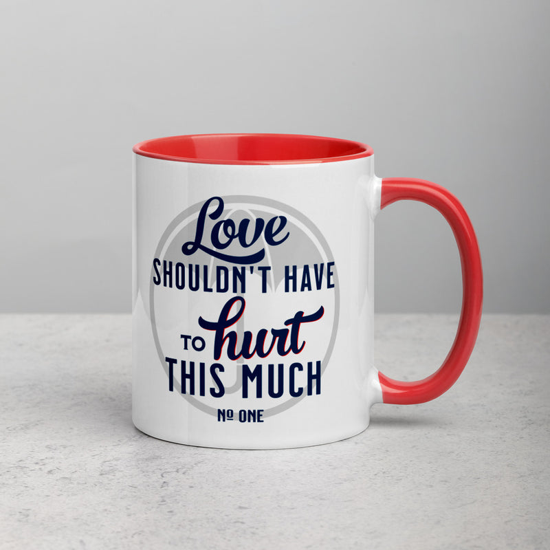 LOVE SHOULDN'T HAVE TO HURT Mug with Color Inside