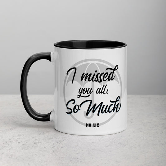 I MISSED YOU ALL Mug with Color Inside