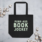 PUNK-ASS BOOK JOCKEY Eco Tote Bag