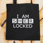 SECONDS SALE -- I AM SHER LOCKED Tote Bag -- SLIGHTLY IMPERFECT