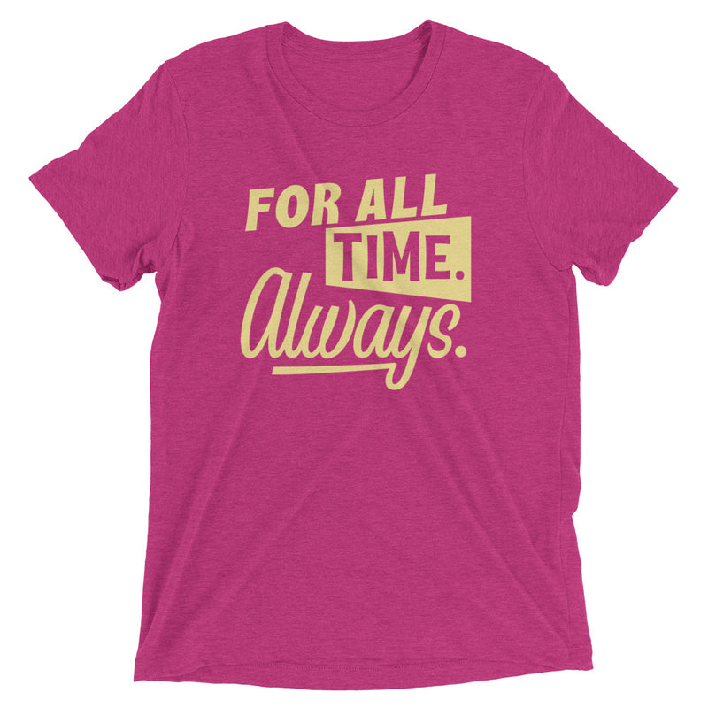 FOR ALL TIME Unisex T-shirt