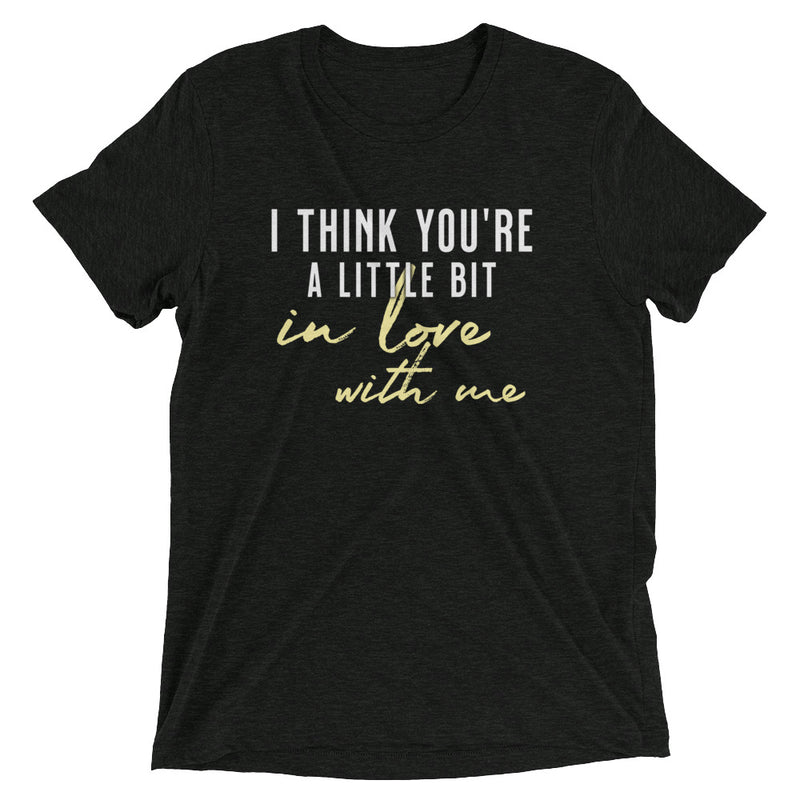 A LITTLE BIT IN LOVE WITH ME Unisex T-shirt