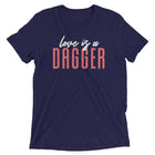 LOVE IS A DAGGER Unisex T-shirt