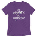 NO MONEY NO PROSPECTS Unisex T-shirt