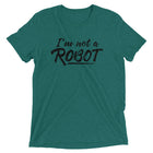I'M NOT A ROBOT Unisex T-shirt