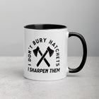 I DON'T BURY HATCHETS Mug with Color Inside