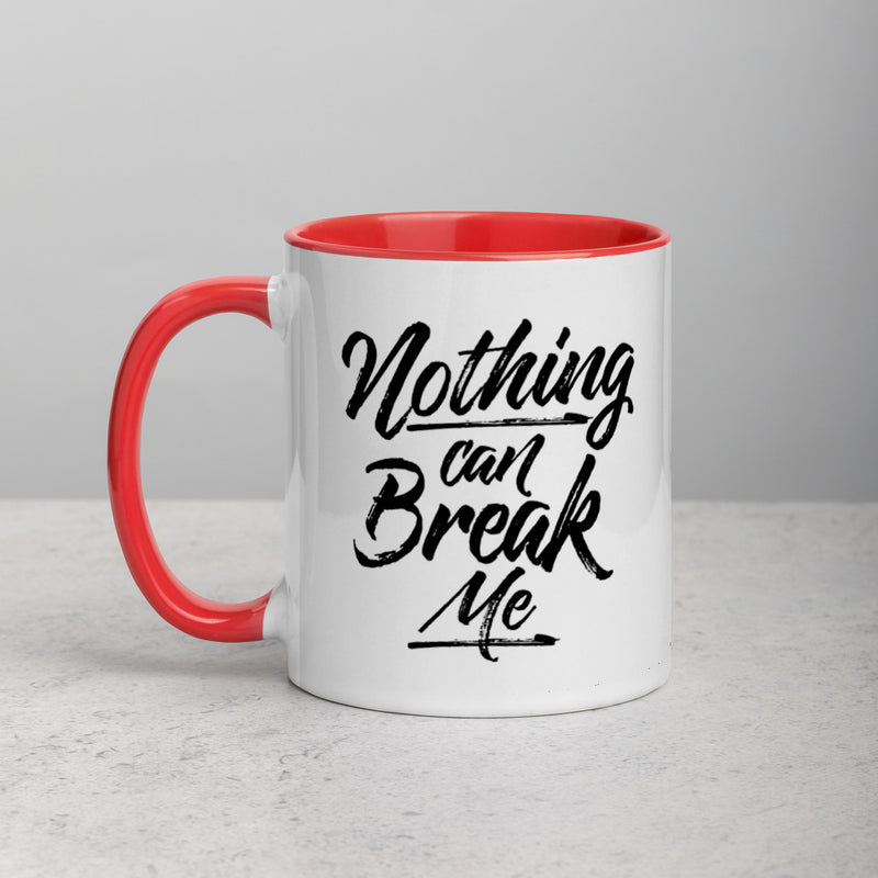 NOTHING CAN BREAK ME Mug with Color Inside