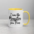 I AM THE MONSTER YOU FEAR Mug with Color Inside